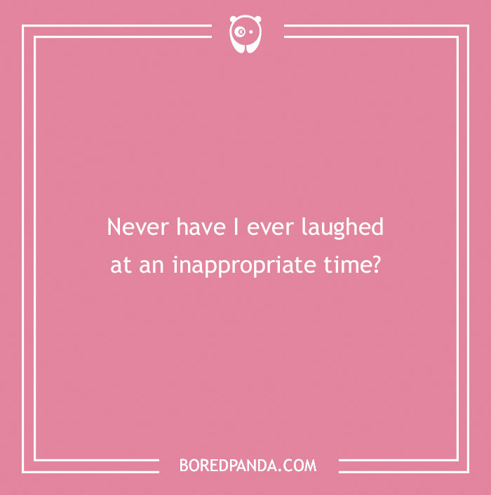 170 "Never Have I Ever" Questions To Reveal Your Friends' Truest Colors