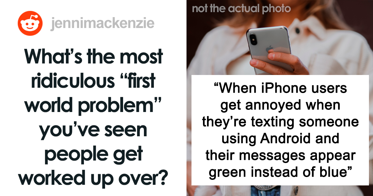 People Share 29 First World Problems They Witnessed And It’s Ridiculous