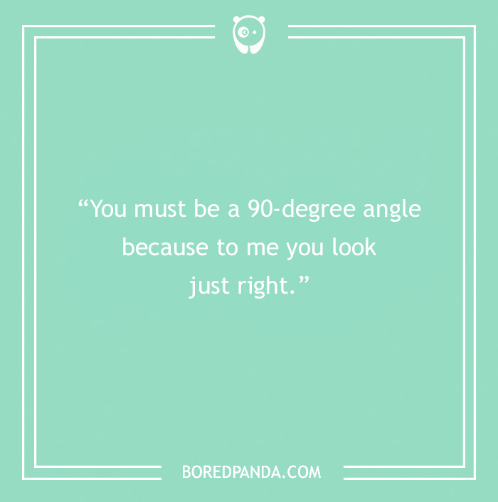 "Science pick-up line in white text on a green background, featuring a cute geometrical pun about angles."