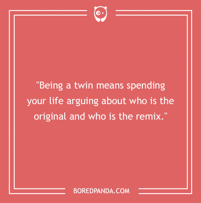 129 Twin Quotes That Speak Volumes Of This Special Bond - 4