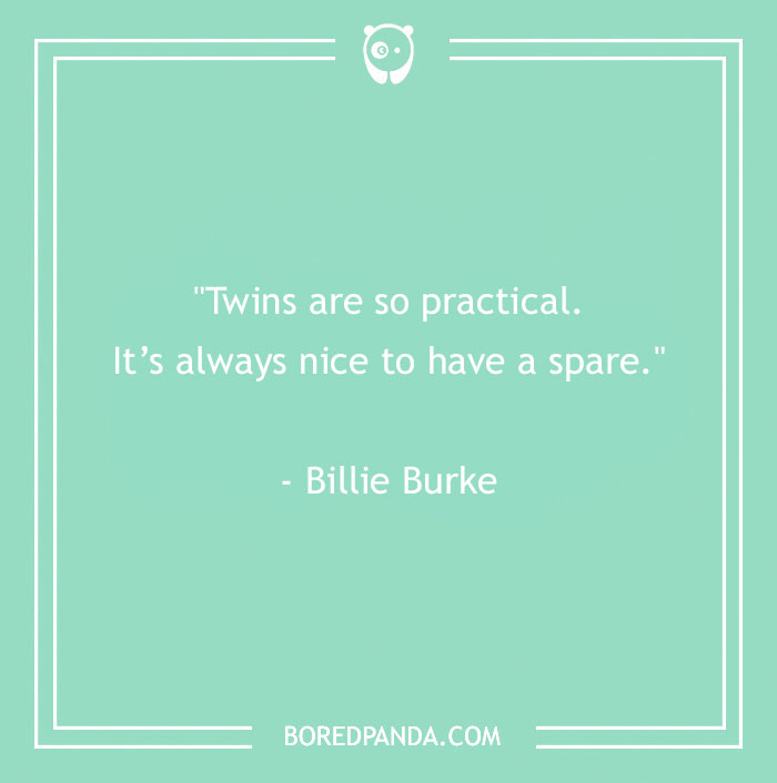 129 Twin Quotes That Speak Volumes Of This Special Bond - 10