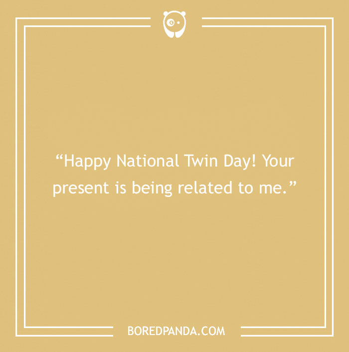 129 Twin Quotes That Speak Volumes Of This Special Bond - 14