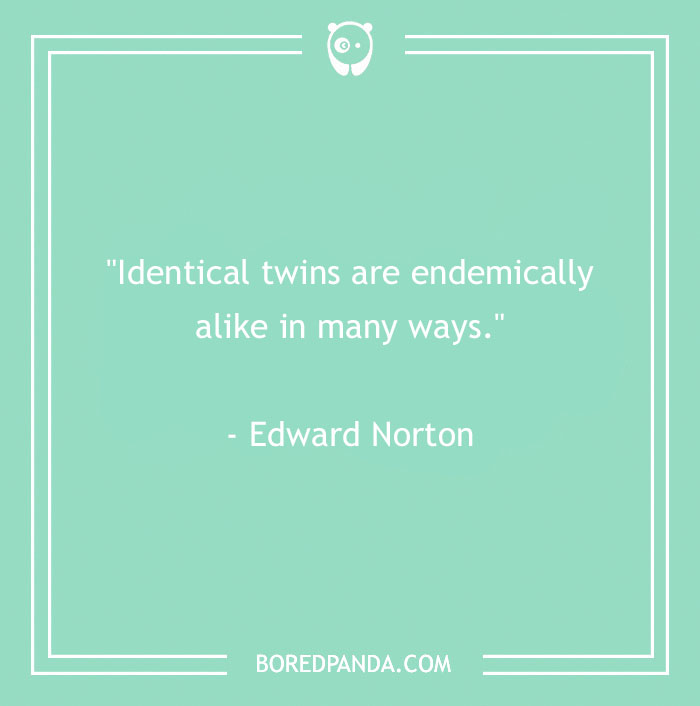 129 Twin Quotes That Speak Volumes Of This Special Bond - 26
