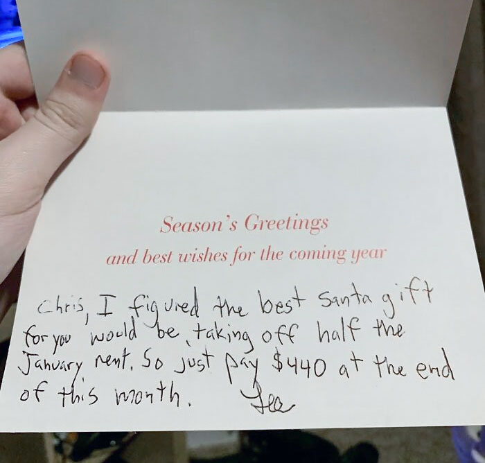 I Didn't Get Any Christmas Presents This Year Except From My Landlord. He Has No Idea How Much I'm Struggling, And It Was The Best Gift For Me