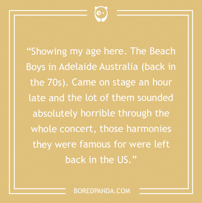 42 Of The Worst Concerts Ever These People Had The Dubious Pleasure Of Witnessing