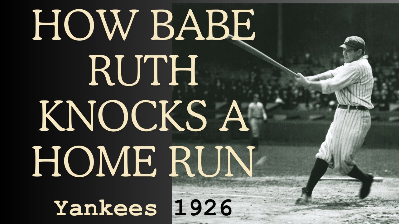 How Babe Ruth Knocks A Home Run – 1920 Yankees