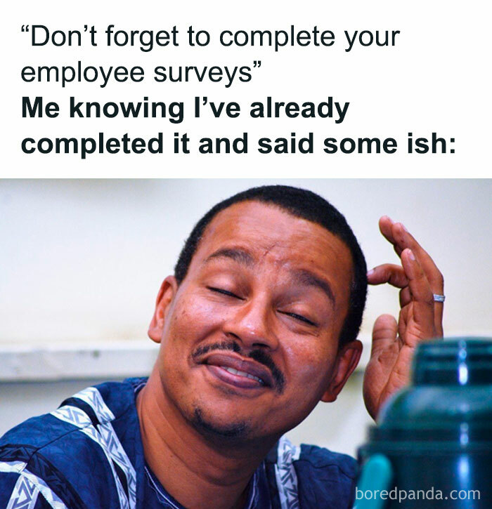 A funny work meme showing a person with a smug expression, humorously reacting to email reminders about surveys.