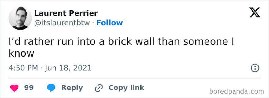 The Forced “Yes! Let’s Get Together Sometime” Interaction Whilst Standing In The Middle Of The Produce Section At The Local Safeway Is My Literal Worst Nightmare @itslaurentbtw