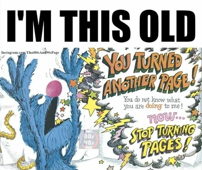 Funny nostalgic meme from the ’80s and ’90s showing a frustrated blue character reacting to page turning.