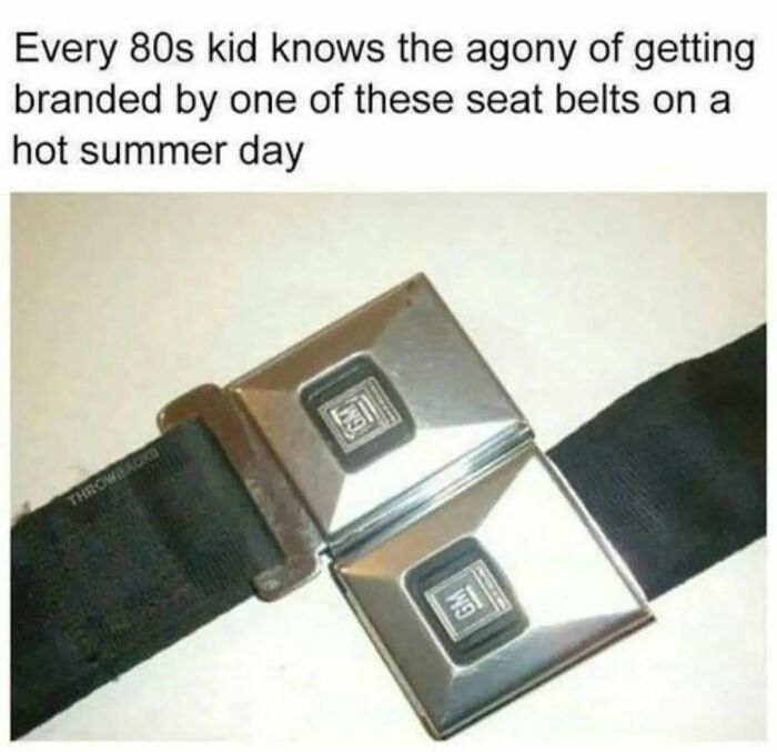 Seat belt buckle from the 80s causing painful skin burns on hot summer days, a nostalgic 80s and 90s memory.