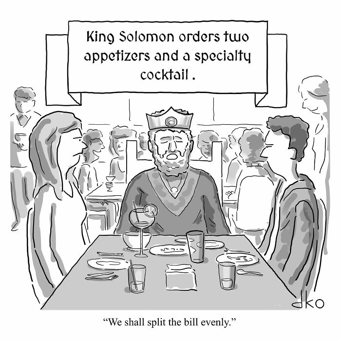 Funny one-panel comic shows King Solomon ordering food and drinks, humorously splitting the bill evenly at a restaurant.