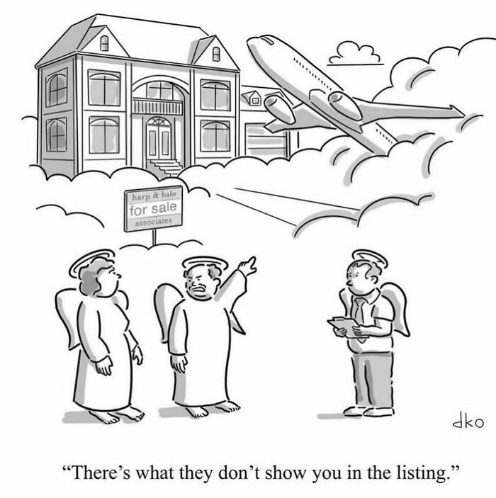 Funny one-panel comic by artist showing angels discussing a house for sale with a plane flying close by.
