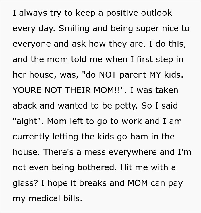 Mom Demands Nanny Stop Parenting The Kids, Is Left With A Destroyed Home And Medical Bills Mom Demands Nanny Stop Parenting The Kids, Is Left With A Destroyed Home And Medical Bills