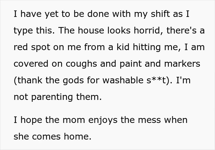 Mom Demands Nanny Stop Parenting The Kids, Is Left With A Destroyed Home And Medical Bills Mom Demands Nanny Stop Parenting The Kids, Is Left With A Destroyed Home And Medical Bills