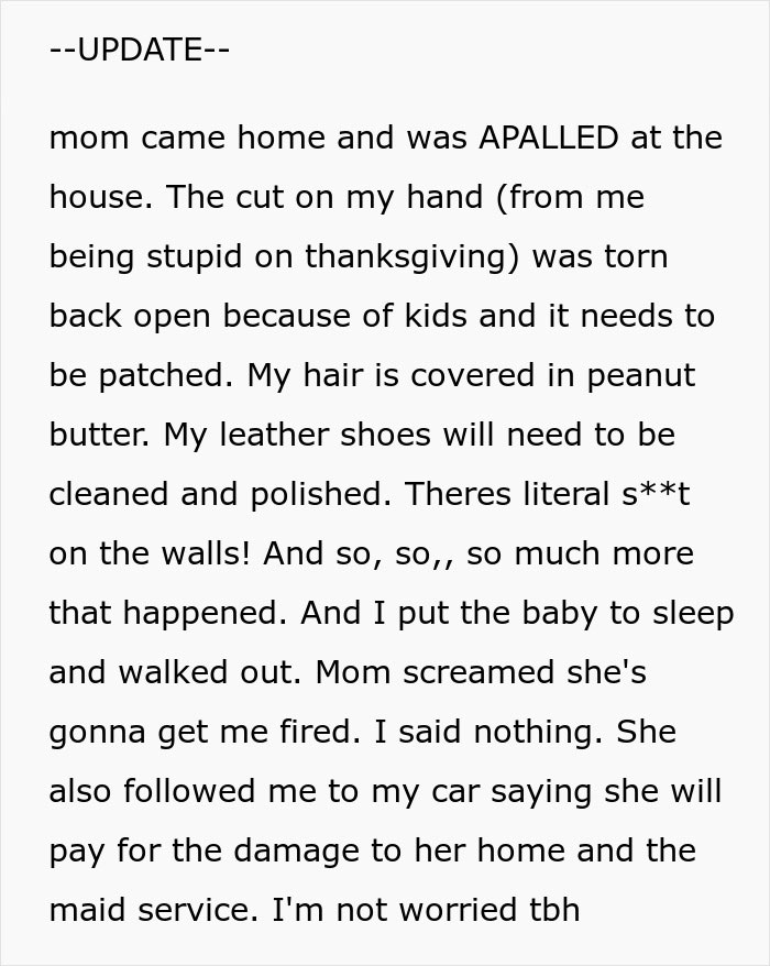 Mom Demands Nanny Stop Parenting The Kids, Is Left With A Destroyed Home And Medical Bills Mom Demands Nanny Stop Parenting The Kids, Is Left With A Destroyed Home And Medical Bills