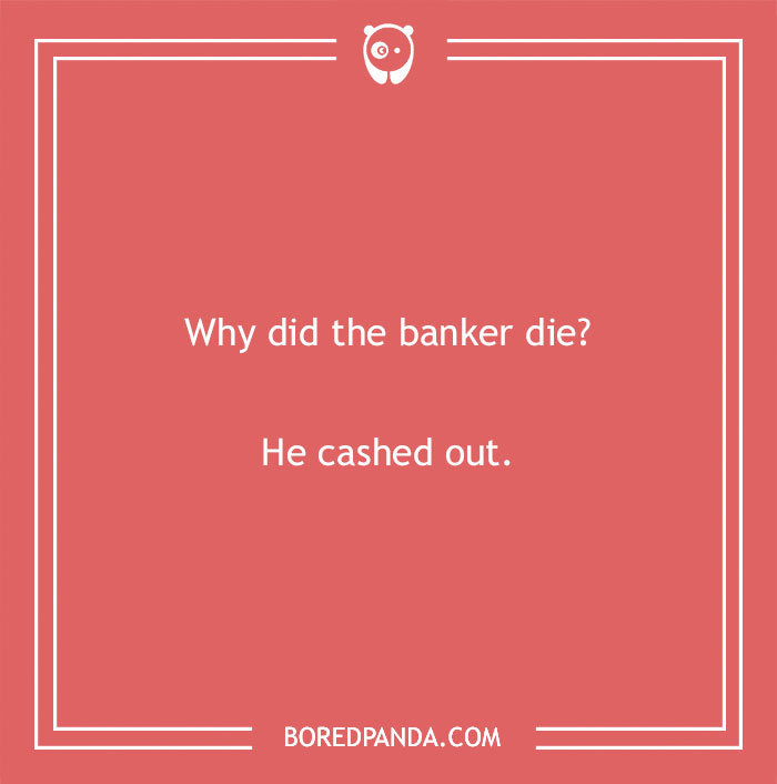 Invest Your Time In Reading These 168 Banker Jokes