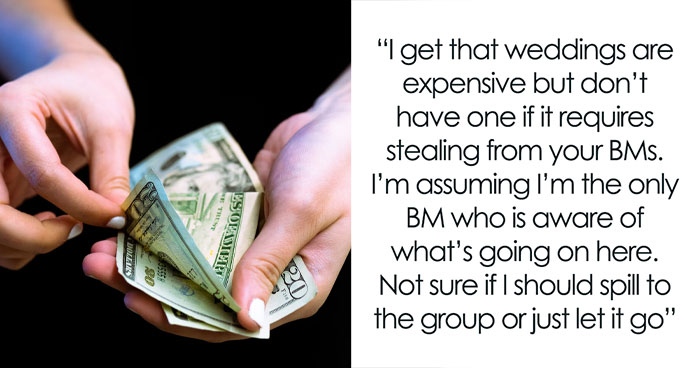 Bridesmaid Finds Out Bride Pocketed $7k From Bridal Party, Exposes Her In A Group Chat