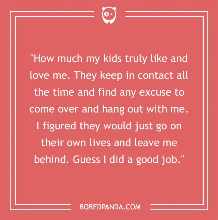 65 People Shared The Things That Surprised Them The Most After Their Kids Moved Out