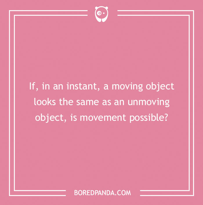 Confusing question about movement with objects appearing the same whether moving or unmoving, brain teaser concept.
