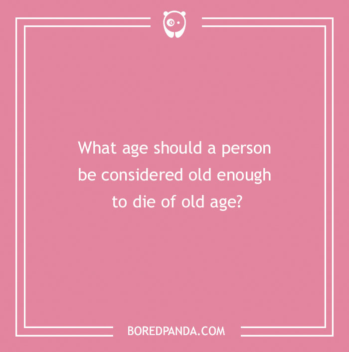 Confusing question on a pink background asking what age is considered old enough to die of old age brain teaser.
