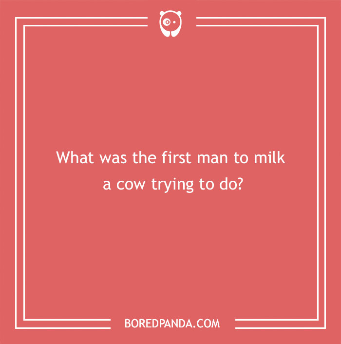 Confusing question about the first man to milk a cow, designed to make your brain hurt and think deeply.