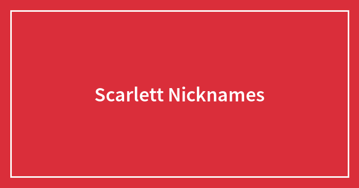 Scarlett Nicknames