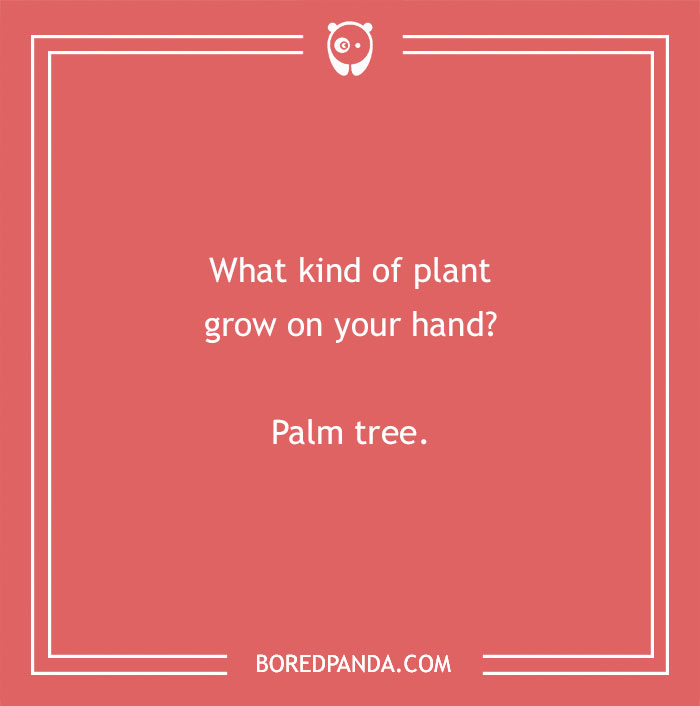 Earth Day joke on a coral background: "What kind of plant grows on your hand? Palm tree."