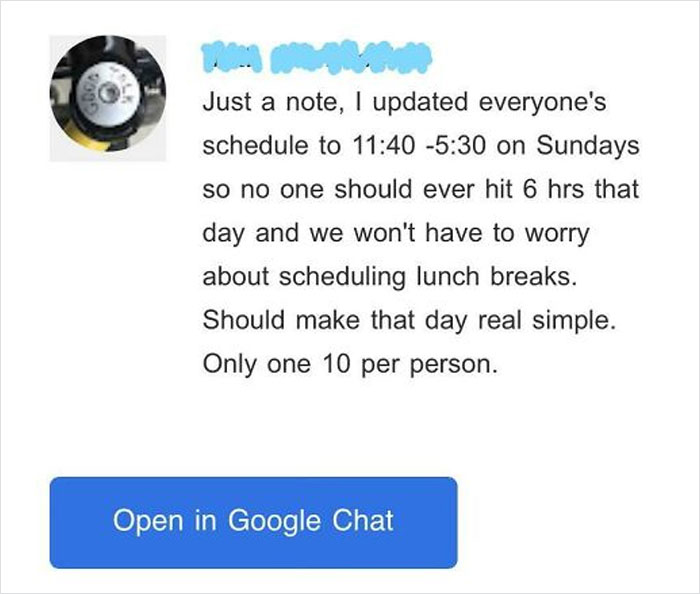 My Girlfriend's Boss "Fixed" Everyone's Schedules After They Were Complaining About Not Getting A Lunch Break On Sunday By Making Them Work 10 Minutes Short Of Being Legally Entitled To One