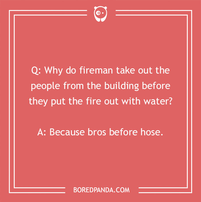 Firefighter joke on a red background about rescuing people before putting out fire with a humorous pun on bros before hose.