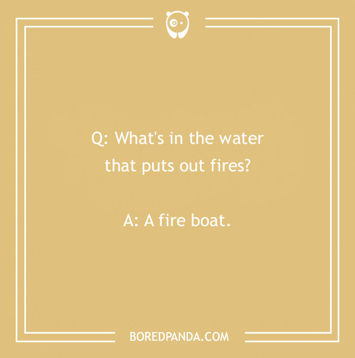 Firefighter joke asking what in the water puts out fires with the answer a fire boat in simple text format.