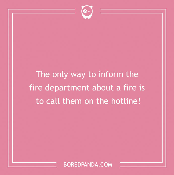 Firefighter jokes on a pink background with a humorous quote about informing the fire department by calling the hotline.