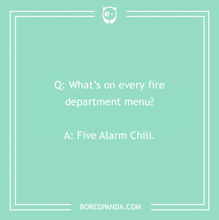 Firefighter joke on a teal background about fire department menu featuring five alarm chili humor.