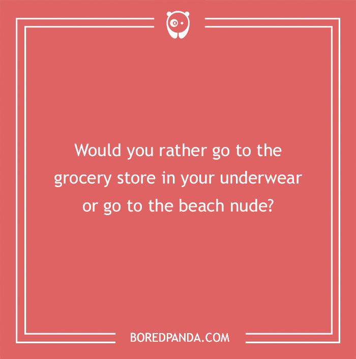 Spicy “Would You Rather” question on a red background about going to the store in underwear or the beach n**e.