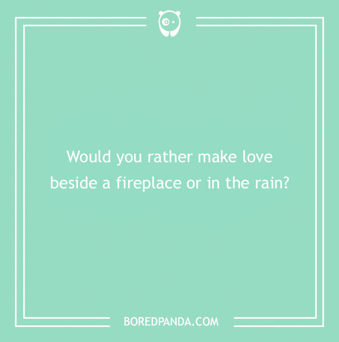 Text on mint green background with a spicy "would you rather" question.