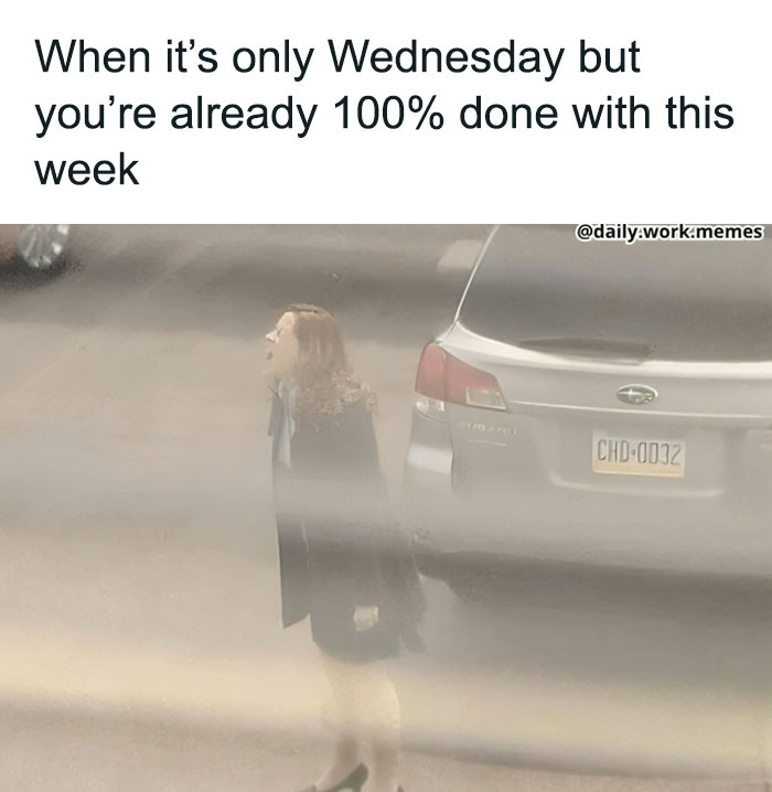 Woman standing outside near a car, looking frustrated and exhausted, conveying work day struggles in a relatable meme.