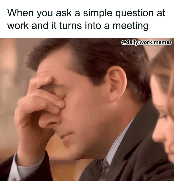 Man frustrated at work as simple question turns into a long meeting, illustrating funny and relatable work memes.