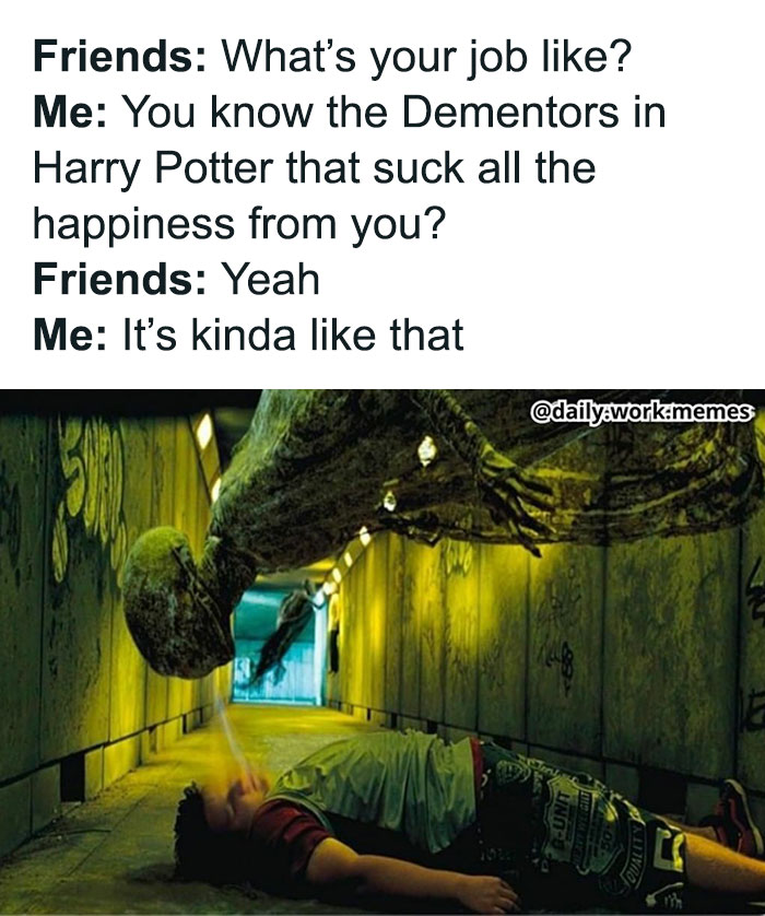 Funny and relatable work memes showing a person drained by Dementors, symbolizing a tough workday experience.