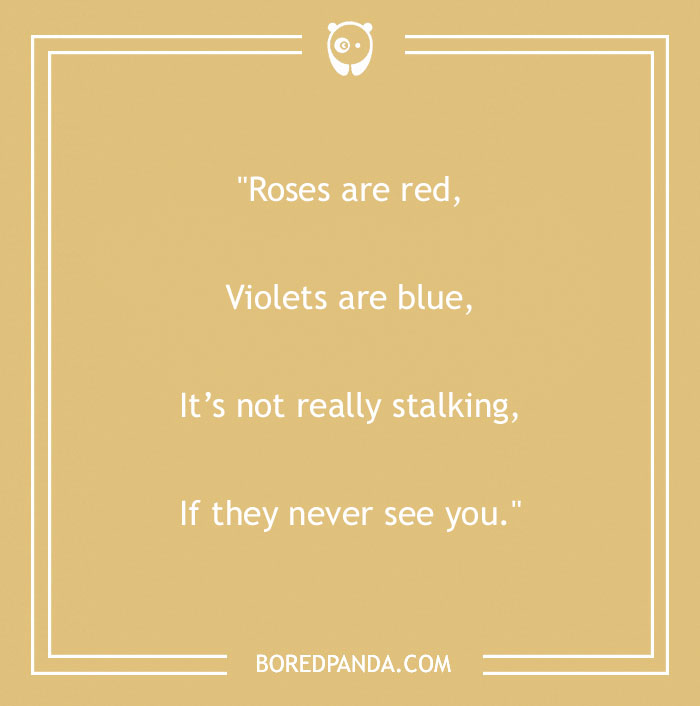 Funny "Roses Are Red" poem about stalking humor on a yellow background.