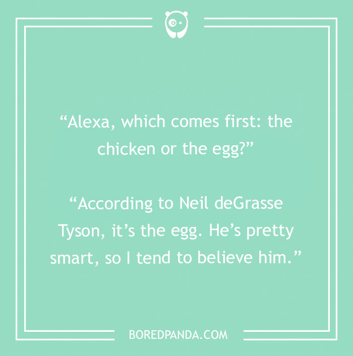 135 Funny Things To Ask Alexa That Will Provide You With An Unexpected Yet Mirthful Answer