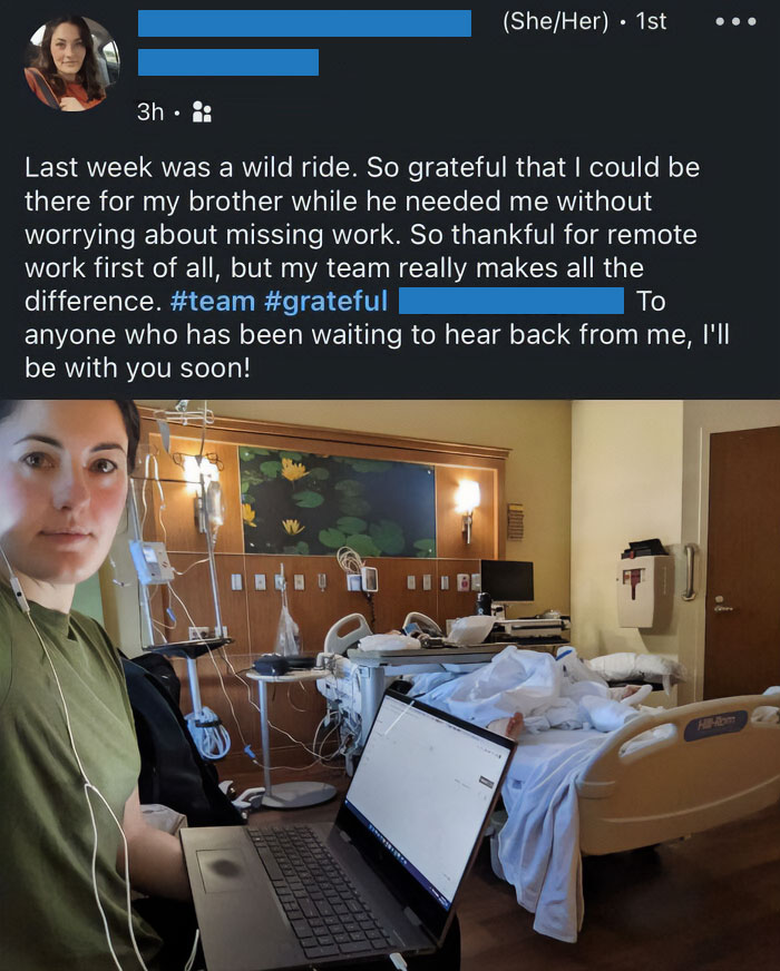 My Brother Is Sick But I'm Grateful I Could Avoid Taking A Day Off And Work Remotely From The Hospital