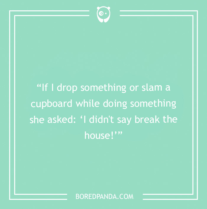 81 Hilarious Mom Catchphrases, As Shared By People On The Internet