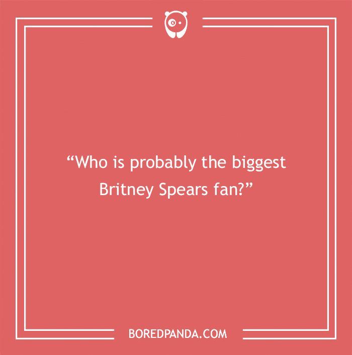 Question on a red background asking who is probably the biggest Britney Spears fan, related to paranoia questions.