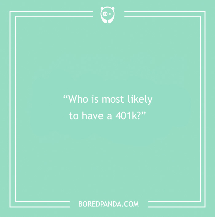 Paranoia questions example asking who is most likely to have a 401k on a teal background with white text.
