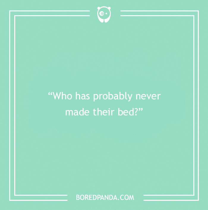 Paranoia questions displayed on a teal background asking who has probably never made their bed.