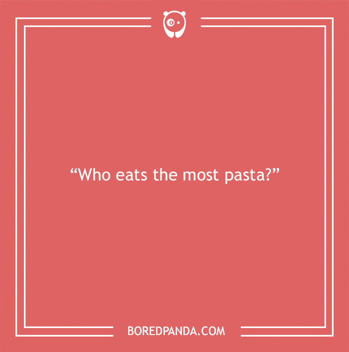 Paranoia question on a red background asking who eats the most pasta to find out what people think