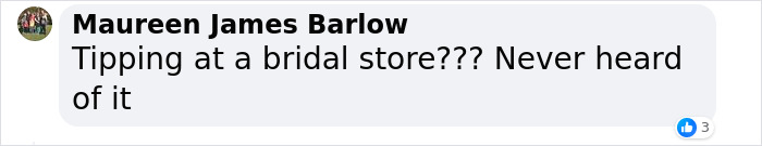 &ldquo;They Saw The Blood Leave My Body&rdquo;: Woman Refuses To Tip 10% At Bridal Store