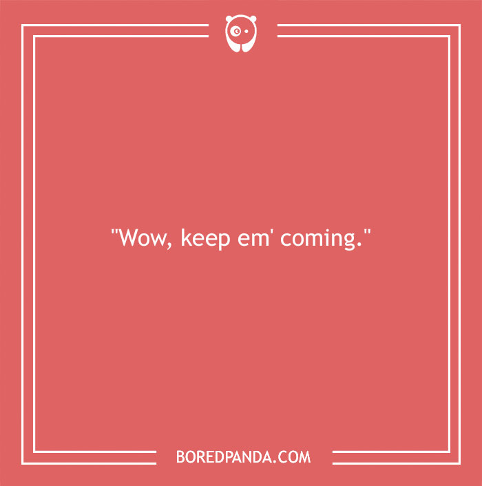 Unconventional Responses To Compliments For When You Are Stuck For Words