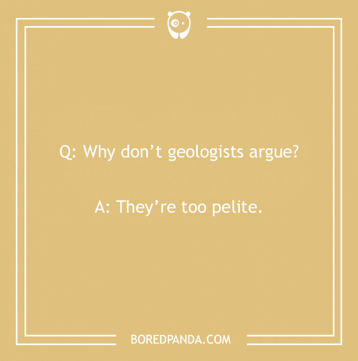 Rock joke about geologists being "too pelite" on a beige background.