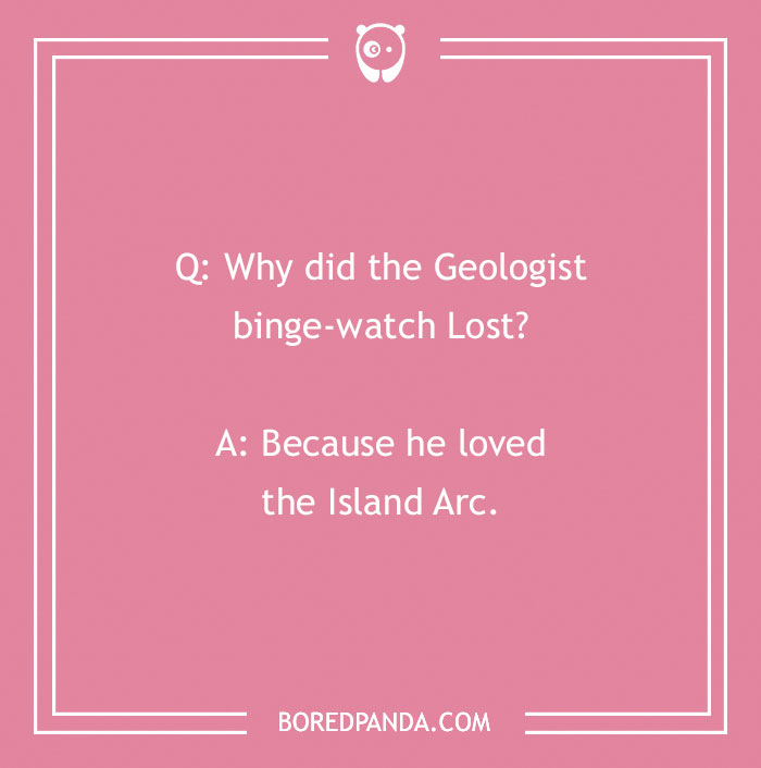 Text on a pink background with a rock joke about a geologist's love for an Island Arc.