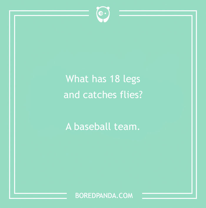 Spring joke on a mint green background asking, "What has 18 legs and catches flies? A baseball team."